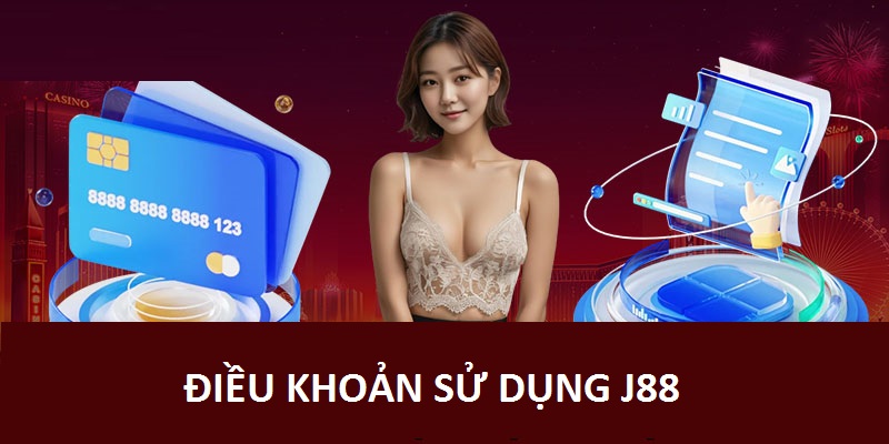 Điều khoản sử dụng do J88 đặt ra