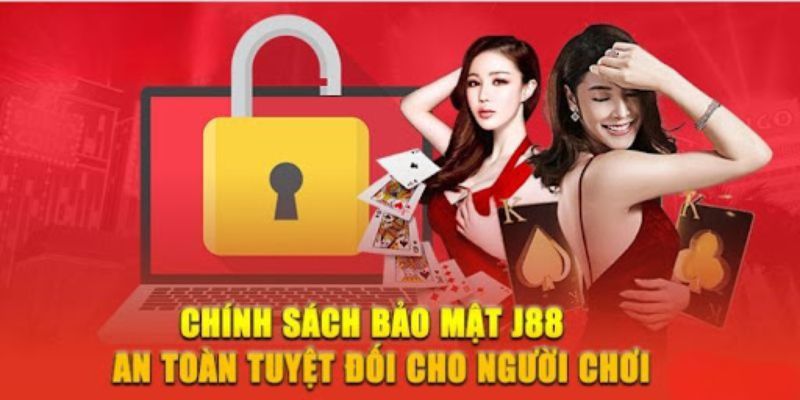 Những chính sách bảo mật J88 mà mọi người nên biết