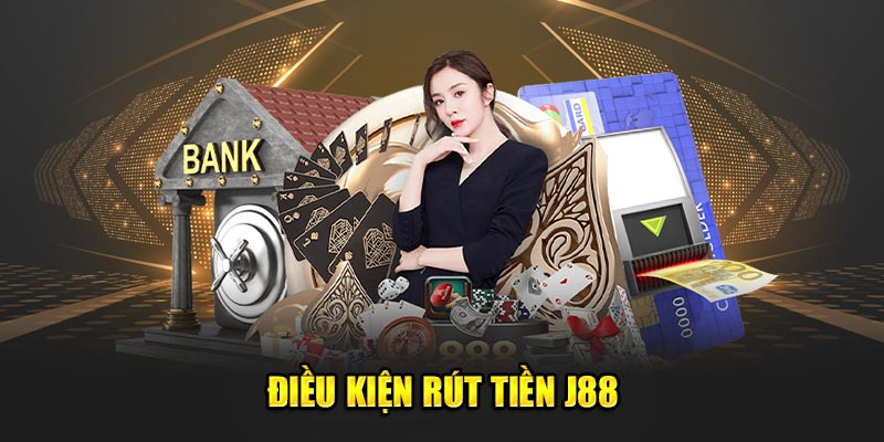 Những tiêu chí quan trọng dành cho khách hàng khi muốn rút tiền J88