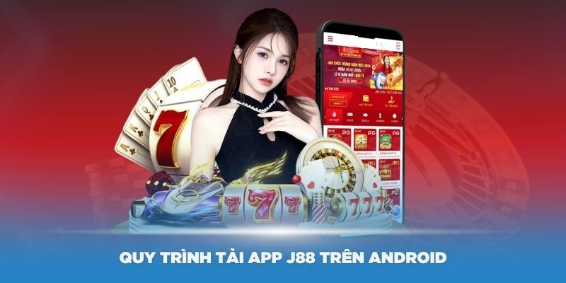 Tất cả thành viên đều có thể tải app J88