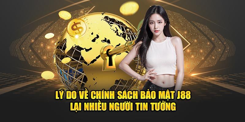 Vai trò của chính sách bảo mật J88